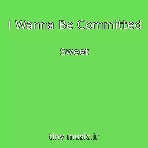 کاور آهنگ I Wanna Be Committed از Sweet