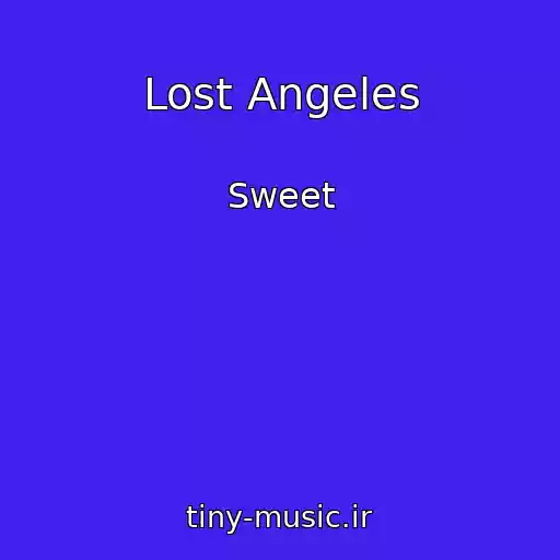 کاور آهنگ Lost Angeles از Sweet