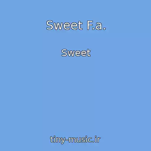 کاور آهنگ Sweet F.a. از Sweet