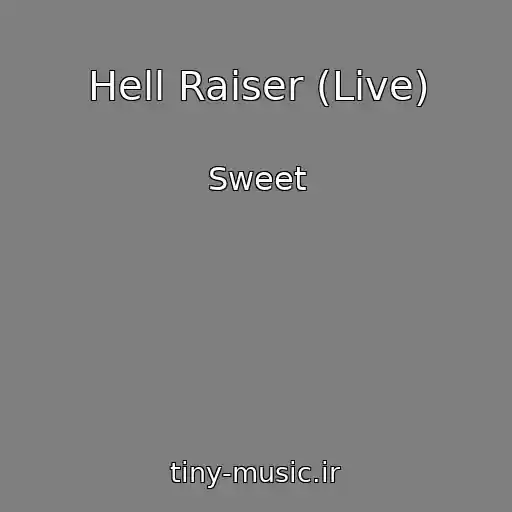 کاور آهنگ Hell Raiser (Live) از Sweet