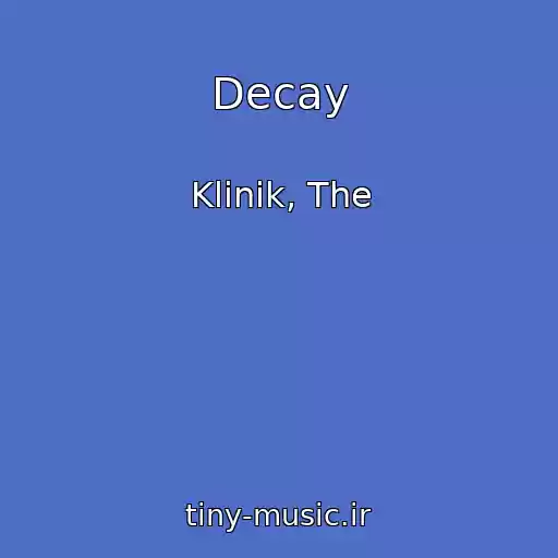 کاور آهنگ Decay از Klinik, The