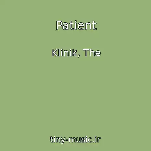 کاور آهنگ Patient از Klinik, The