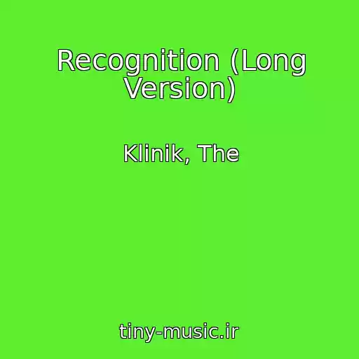 کاور آهنگ Recognition (Long Version) از Klinik, The