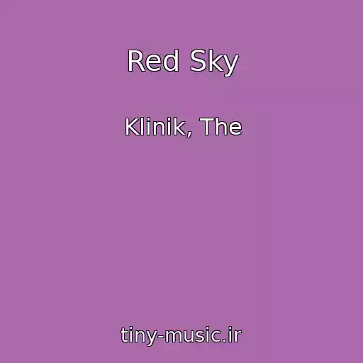 کاور آهنگ Red Sky از Klinik, The