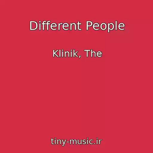 کاور آهنگ Different People از Klinik, The