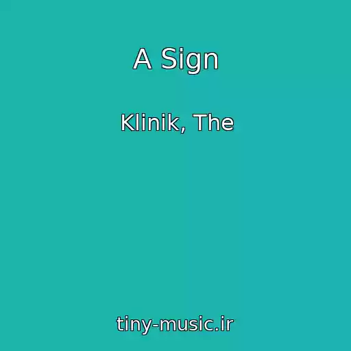کاور آهنگ A Sign از Klinik, The
