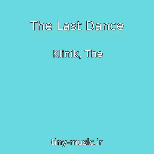 کاور آهنگ The Last Dance از Klinik, The