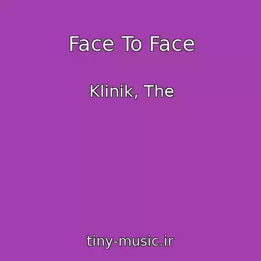 کاور آهنگ Face To Face از Klinik, The