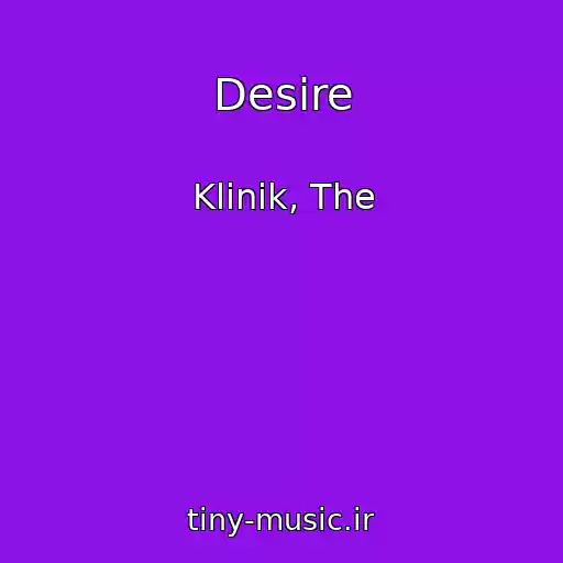 کاور آهنگ Desire از Klinik, The