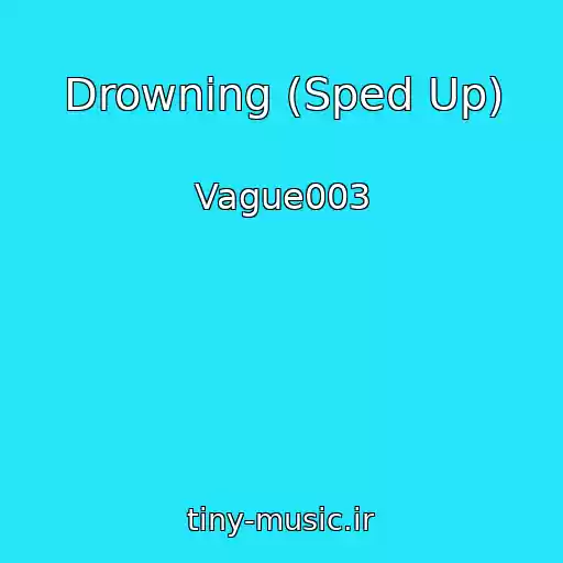 کاور آهنگ Drowning (Sped Up) از Vague003