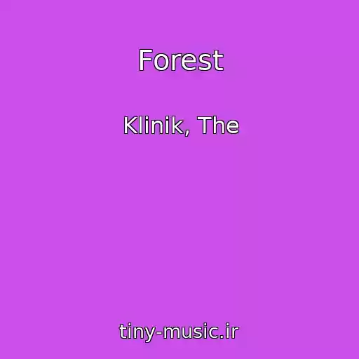 کاور آهنگ Forest از Klinik, The
