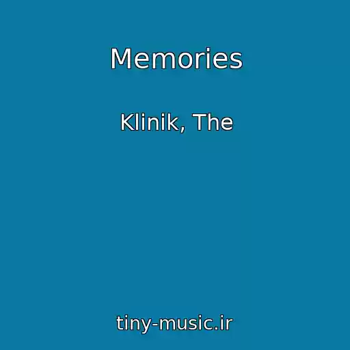 کاور آهنگ Memories از Klinik, The