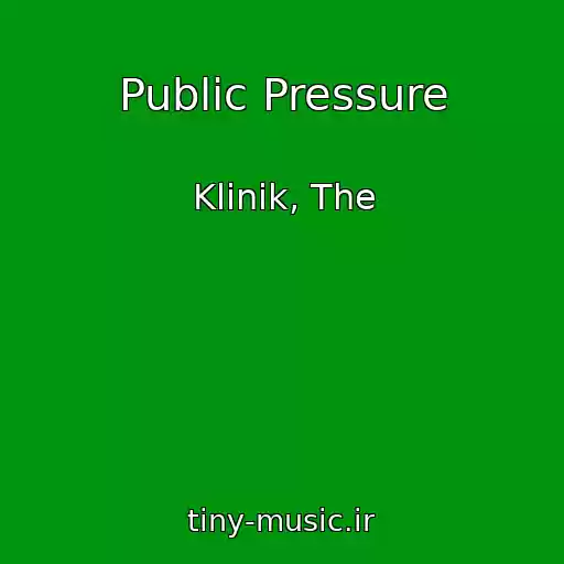 کاور آهنگ Public Pressure از Klinik, The