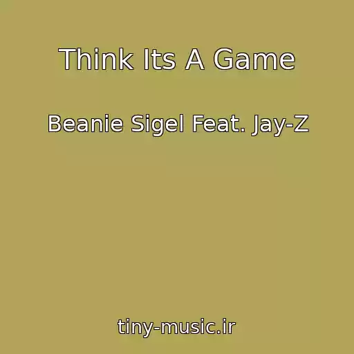 کاور آهنگ Think Its A Game از Beanie Sigel Feat. Jay-Z