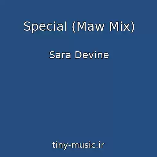 کاور آهنگ Special (Maw Mix) از Sara Devine