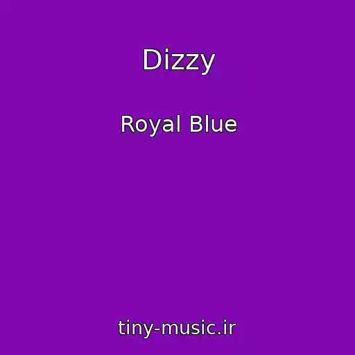 کاور آهنگ Dizzy از Royal Blue