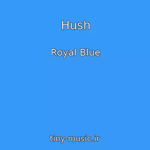 کاور آهنگ Hush از Royal Blue