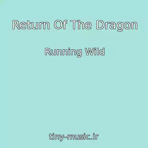 کاور آهنگ Return Of The Dragon از Running Wild