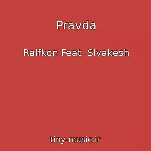 کاور آهنگ Pravda از Ralfkon Feat. Slvakesh