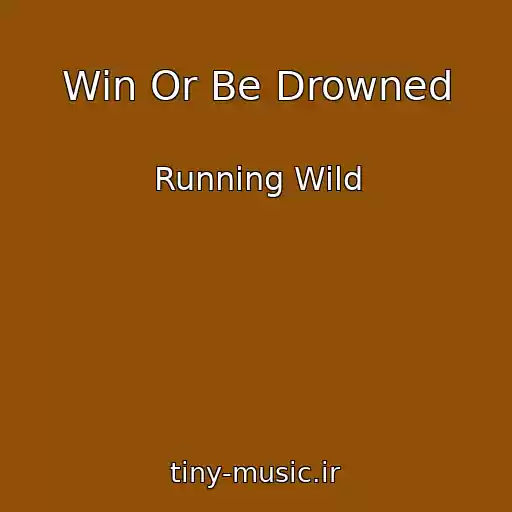 کاور آهنگ Win Or Be Drowned از Running Wild