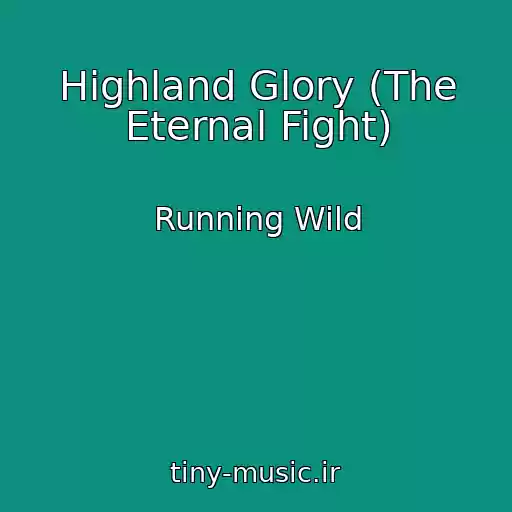 کاور آهنگ Highland Glory (The Eternal Fight) از Running Wild