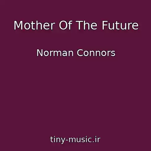 کاور آهنگ Mother Of The Future از Norman Connors