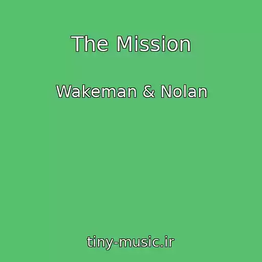 کاور آهنگ The Mission از Wakeman & Nolan
