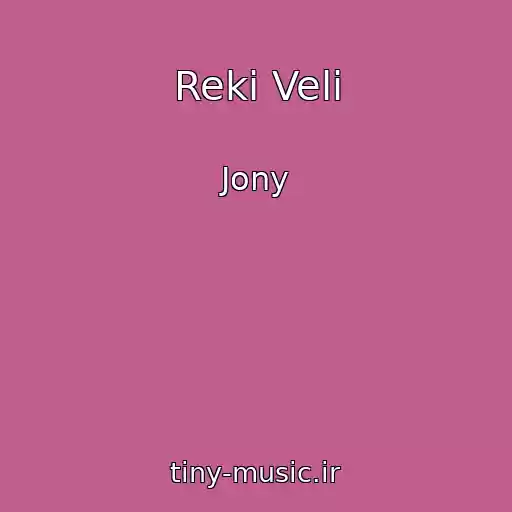 کاور آهنگ Reki Veli از Jony