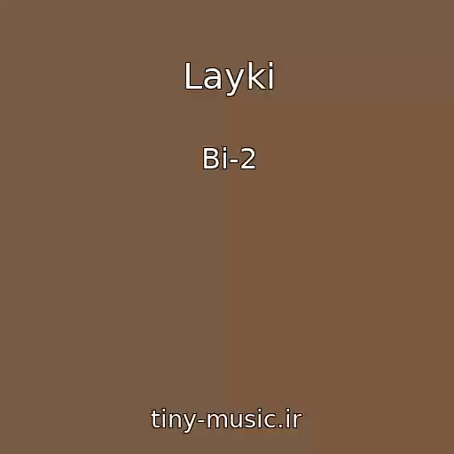 کاور آهنگ Layki از Bi-2