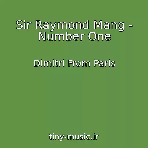 کاور آهنگ Sir Raymond Mang - Number One از Dimitri From Paris