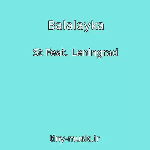 کاور آهنگ Balalayka از St Feat. Leningrad
