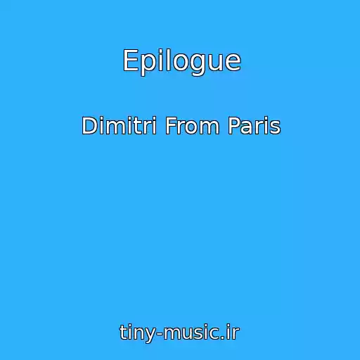 کاور آهنگ Epilogue از Dimitri From Paris