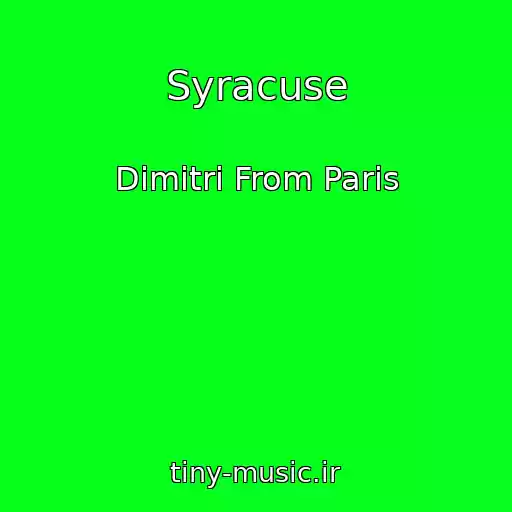 کاور آهنگ Syracuse از Dimitri From Paris