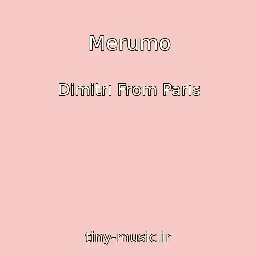 کاور آهنگ Merumo از Dimitri From Paris