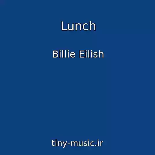 کاور آهنگ Lunch از Billie Eilish