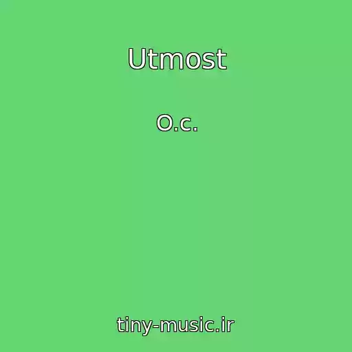 کاور آهنگ Utmost از O.c.