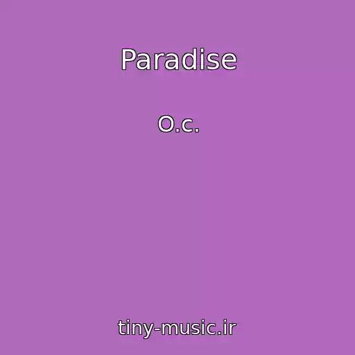 کاور آهنگ Paradise از O.c.