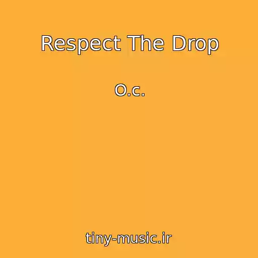 کاور آهنگ Respect The Drop از O.c.