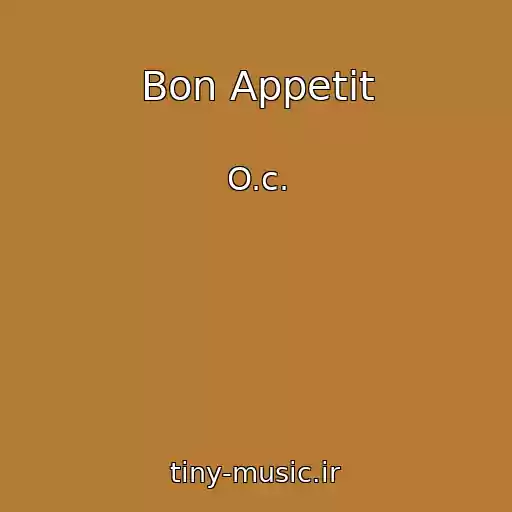 کاور آهنگ Bon Appetit از O.c.