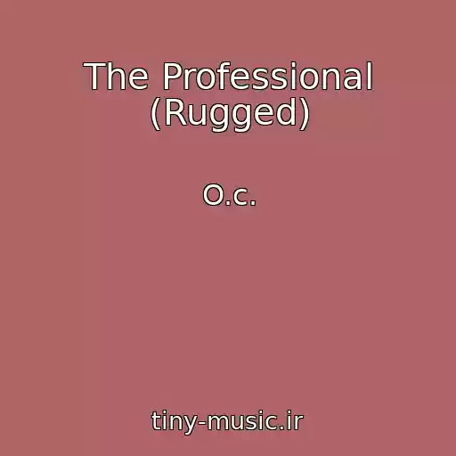 کاور آهنگ The Professional (Rugged) از O.c.
