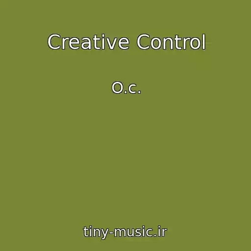 کاور آهنگ Creative Control از O.c.