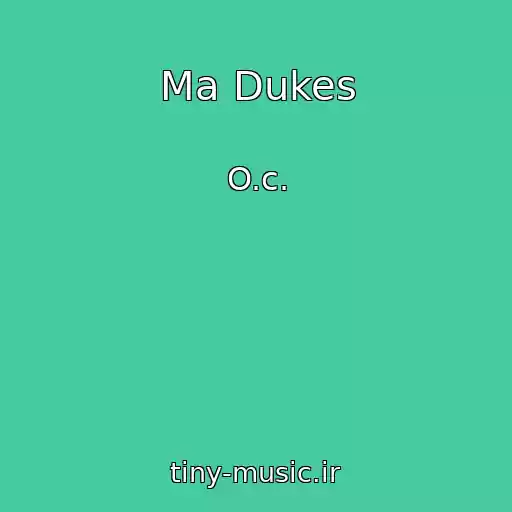 کاور آهنگ Ma Dukes از O.c.
