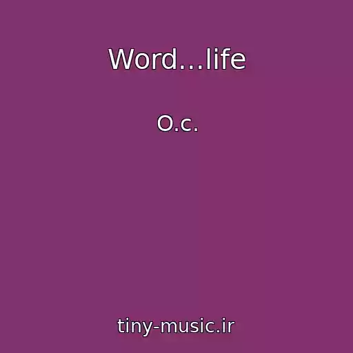 کاور آهنگ Word...life از O.c.