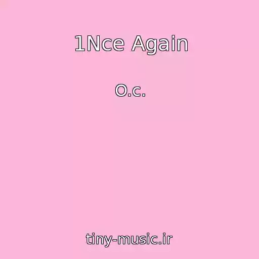کاور آهنگ 1Nce Again از O.c.