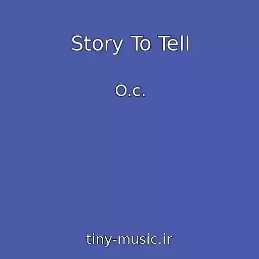کاور آهنگ Story To Tell از O.c.