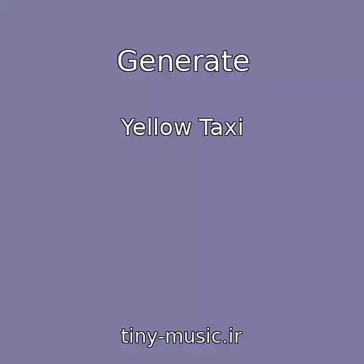 کاور آهنگ Generate از Yellow Taxi