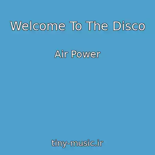 کاور آهنگ Welcome To The Disco از Air Power