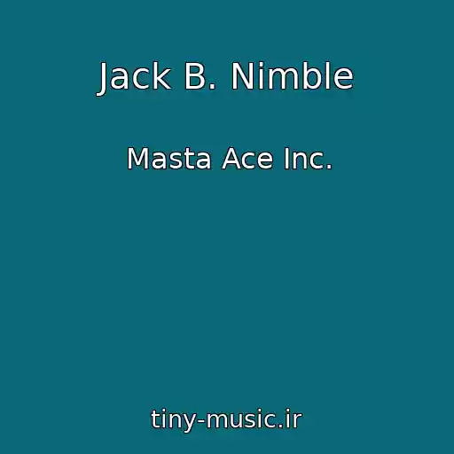 کاور آهنگ Jack B. Nimble از Masta Ace Inc.