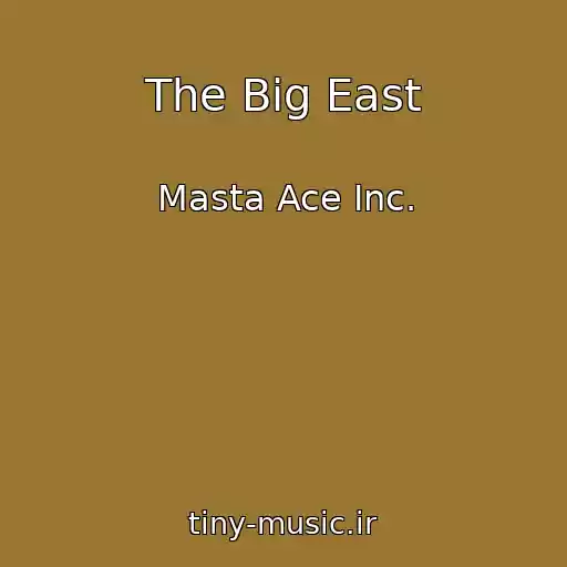 کاور آهنگ The Big East از Masta Ace Inc.