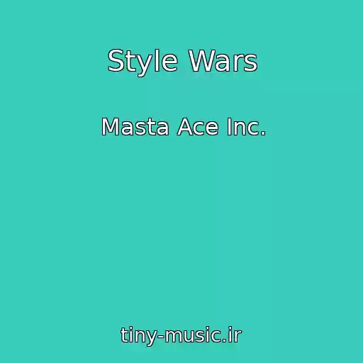 کاور آهنگ Style Wars از Masta Ace Inc.